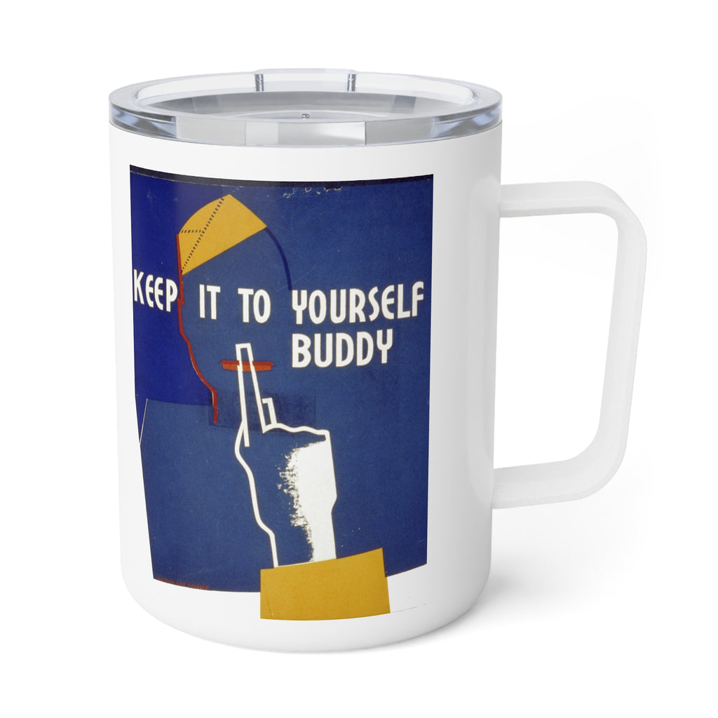 Keep It To Yourself, Buddy 10oz Travel Tumbler