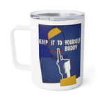 Keep It To Yourself, Buddy 10oz Travel Tumbler