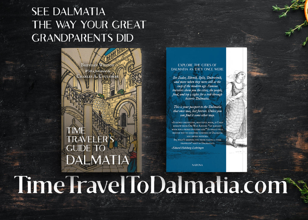 Time Traveler's Guide To Dalmatia